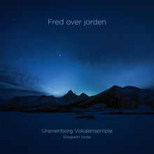 Load image into Gallery viewer, Fred over jorden - Uranienborg Vokalensemble, Kjetil Bjerkestrand, Elisabeth Holte