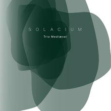 Load image into Gallery viewer, SOLACIUM - Trio Mediæval
