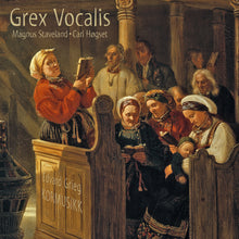 Load image into Gallery viewer, Edvard Grieg: Choral Music - GREX VOCALIS,  Carl Høgset