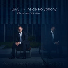 Load image into Gallery viewer, BACH - Inside Polyphony - Christian Grøvlen
