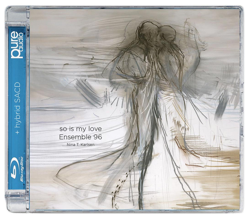 So is my love - Ensemble 96, Nina T. Karlsen, Mari Skeie Ljones