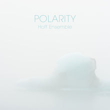 Last inn bildet i gallerivisningen, POLARITY - Hoff Ensemble