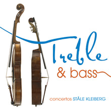 Load image into Gallery viewer, Ståle Kleiberg: Treble & Bass - Marianne Thorsen, Göran Sjölin, Trondheim Symphony Orchestra, Daniel Reuss