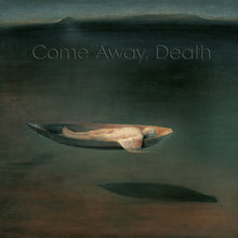Load image into Gallery viewer, Come Away, Death - Marianne Beate Kielland, Sergej Osadchuk