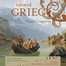 Lade das Bild in den Galerie-Viewer, GRIEG Piano Concerto - Percy Grainger, Kristiansand Symfoniorkester, Rolf Gupta, Edvard Grieg, Øyvind Bjorå, Rex Lawson