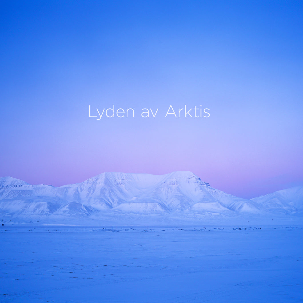 Lyden av Arktis (The Sound of the Arctic)