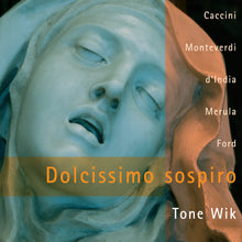 Load image into Gallery viewer, Dolcissimo sospiro - Tone Wik
