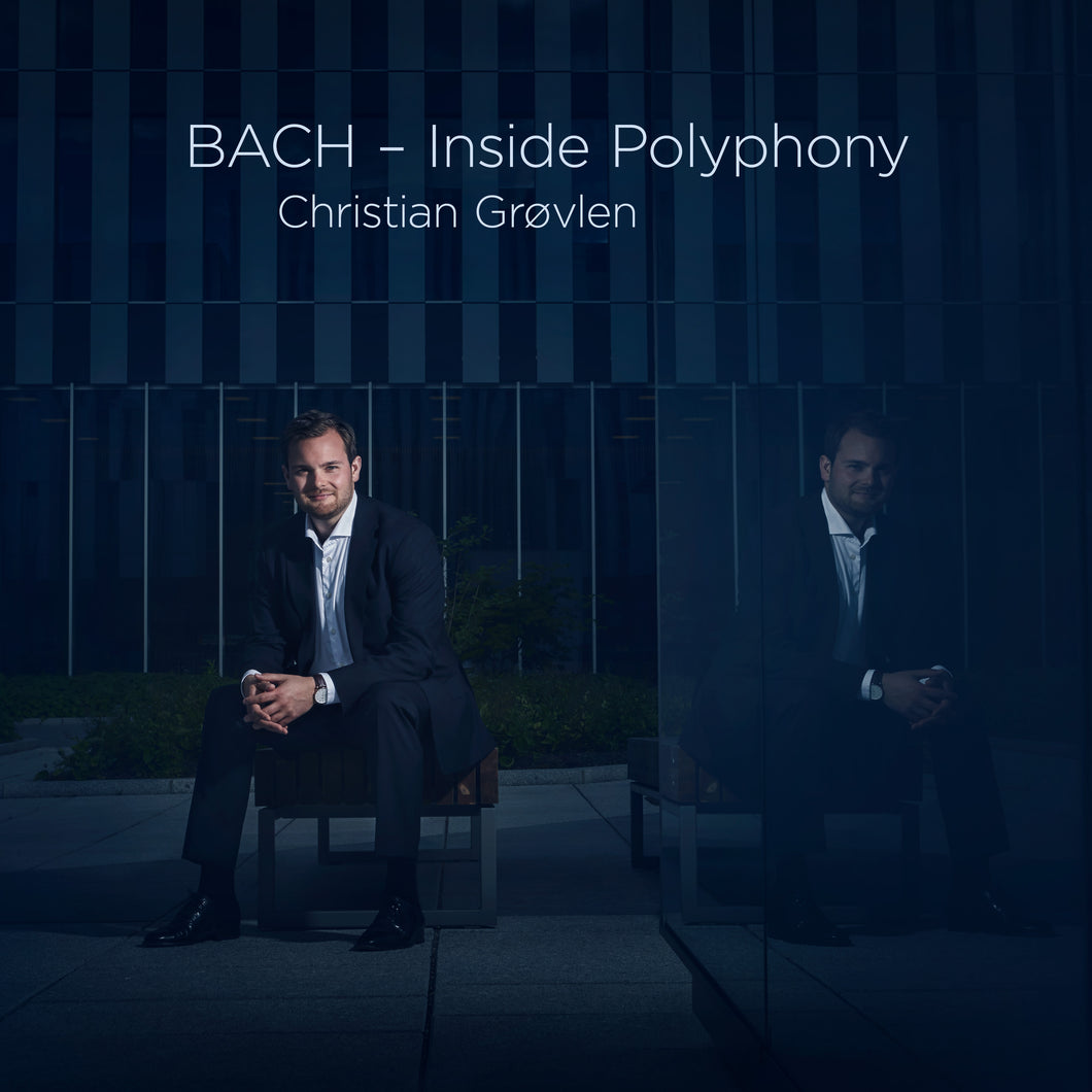 BACH - Inside Polyphony - Christian Grøvlen