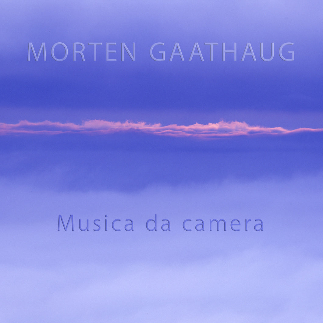 Morten Gaathaug: Musica da camera - Ensemble Bjørvika, Tore Dingstad, Per Andreas Tønder, Ellen Ugelvik