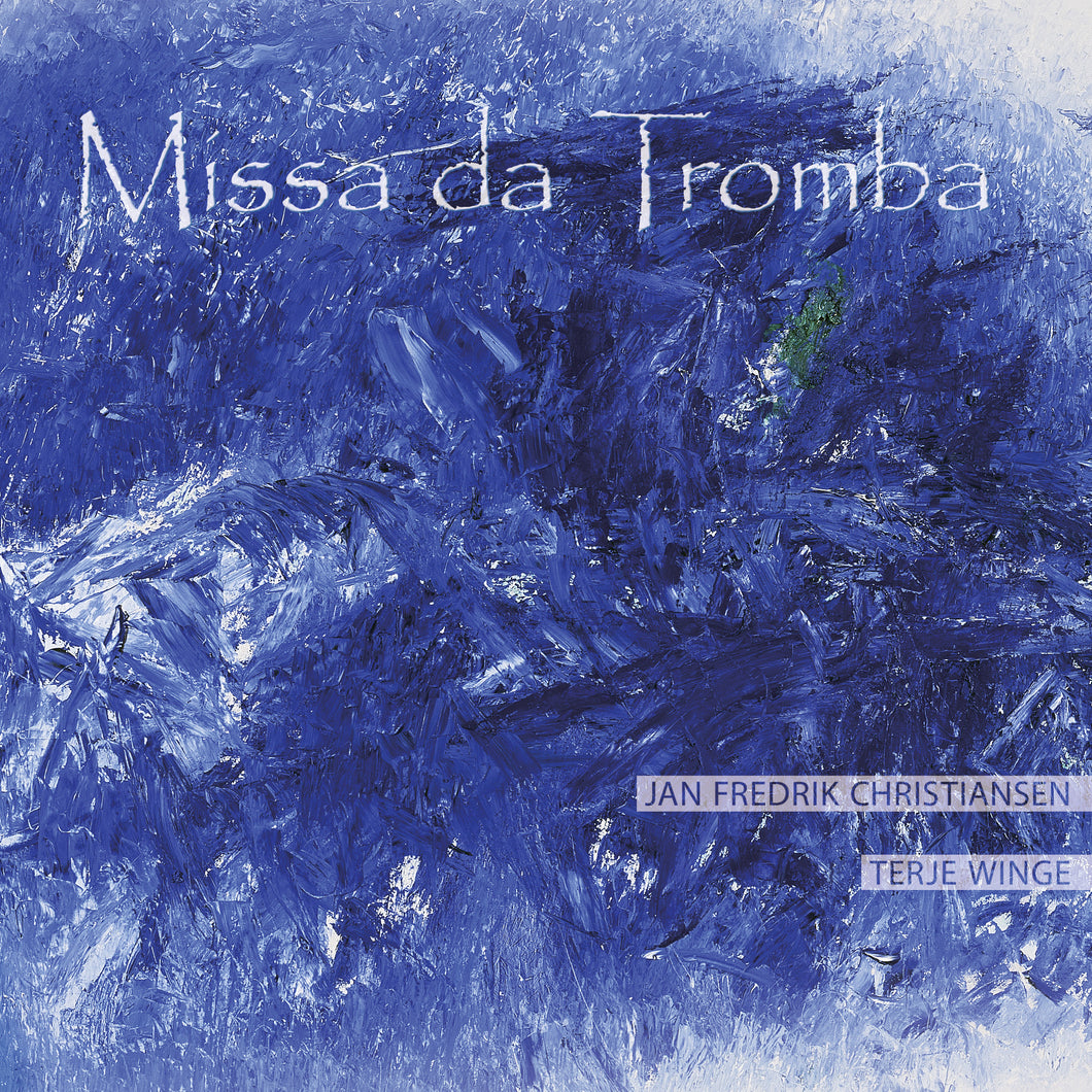 Missa da Tromba - Jan Fredrik Christiansen, Terje Winge